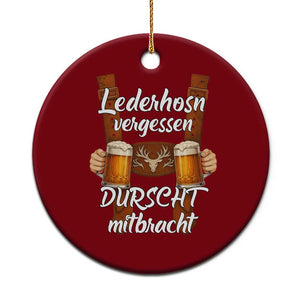 Lederhosen Forgotten Oktoberfest Ceramic Ornament Durscht Mitbracht Funny Beer Drinking TS02 1pc Red Print Your Wear