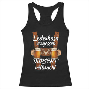Lederhosen Forgotten Oktoberfest Racerback Tank Top Durscht Mitbracht Funny Beer Drinking TS02 Black Print Your Wear