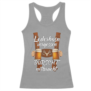 Lederhosen Forgotten Oktoberfest Racerback Tank Top Durscht Mitbracht Funny Beer Drinking TS02 Sport Gray Print Your Wear