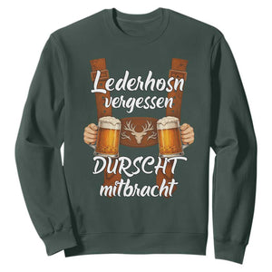 Lederhosen Forgotten Oktoberfest Sweatshirt Durscht Mitbracht Funny Beer Drinking TS02 Dark Forest Green Print Your Wear