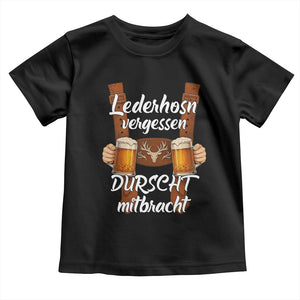 Lederhosen Forgotten Oktoberfest Toddler T Shirt Durscht Mitbracht Funny Beer Drinking TS02 Black Print Your Wear