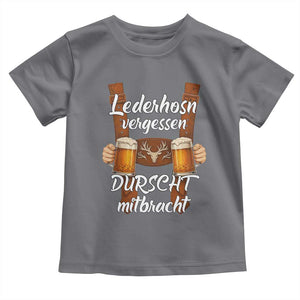 Lederhosen Forgotten Oktoberfest Toddler T Shirt Durscht Mitbracht Funny Beer Drinking TS02 Charcoal Print Your Wear