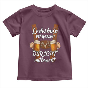 Lederhosen Forgotten Oktoberfest Toddler T Shirt Durscht Mitbracht Funny Beer Drinking TS02 Maroon Print Your Wear