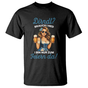 Funny Beer Girl Oktoberfest T Shirt Dirndle I Bin Nur Zum Feiern Da Party TS02 Black Print Your Wear