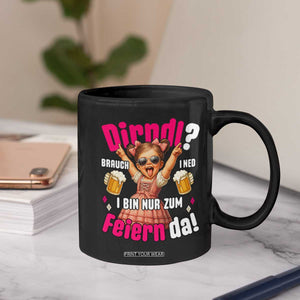 Funny Cute Girl Oktoberfest Coffee Mug Dirndle I Bin Nur Zum Feiern Da Party TS02 Print Your Wear