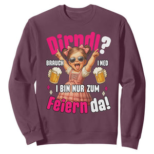 Funny Cute Girl Oktoberfest Sweatshirt Dirndle I Bin Nur Zum Feiern Da Party TS02 Maroon Print Your Wear