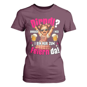Funny Cute Girl Oktoberfest T Shirt For Women Dirndle I Bin Nur Zum Feiern Da Party TS02 Maroon Print Your Wear