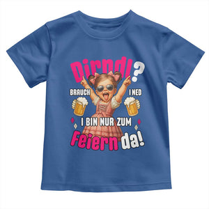 Funny Cute Girl Oktoberfest Toddler T Shirt Dirndle I Bin Nur Zum Feiern Da Party TS02 Royal Blue Print Your Wear