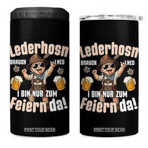 Funny Cute Boy Lederhosen Oktoberfest 4 in 1 Can Cooler Tumbler Lederhosn I Bin Nur Zum Feiern Da Party TS02 One Size: 16 oz Black Print Your Wear