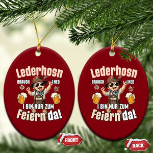 Funny Cute Boy Lederhosen Oktoberfest Ceramic Ornament Lederhosn I Bin Nur Zum Feiern Da Party TS02 Print Your Wear