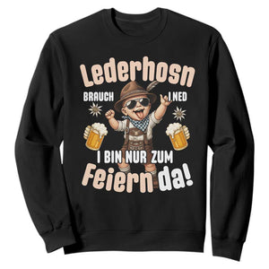 Funny Cute Boy Lederhosen Oktoberfest Sweatshirt Lederhosn I Bin Nur Zum Feiern Da Party TS02 Black Print Your Wear