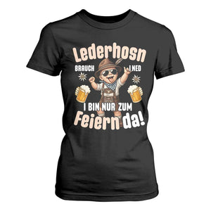 Funny Cute Boy Lederhosen Oktoberfest T Shirt For Women Lederhosn I Bin Nur Zum Feiern Da Party TS02 Black Print Your Wear