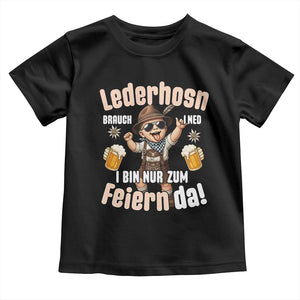 Funny Cute Boy Lederhosen Oktoberfest Toddler T Shirt Lederhosn I Bin Nur Zum Feiern Da Party TS02 Black Print Your Wear