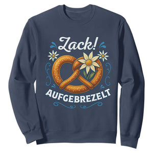 Zack Aufgebrezelt Oktoberfest Sweatshirt Funny Bavarian Pretzel Edelweiss Blue TS02 Navy Print Your Wear