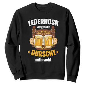 Funny Lederhosen Oktoberfest Beer Drinking Sweatshirt Lederhosn Vergessen Durscht Mitbracht TS02 Black Print Your Wear