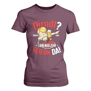 Funny Oktoberfest Dab Girl T Shirt For Women Dirndl I Bin Nur Zum Feiern Da Party TS02 Maroon Print Your Wear