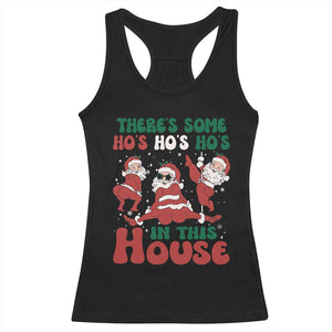 Christmas Santa Racerback Tank Top Theres Some Hos In This House Funny Xmas TS02 Black Print Your Wear