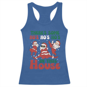 Christmas Santa Racerback Tank Top Theres Some Hos In This House Funny Xmas TS02 Royal Blue Print Your Wear