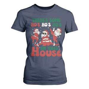Christmas Santa T Shirt For Women Theres Some Hos In This House Funny Xmas TS02 Navy Print Your Wear