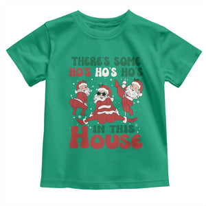 Christmas Santa Toddler T Shirt Theres Some Hos In This House Funny Xmas TS02 Irish Green Print Your Wear