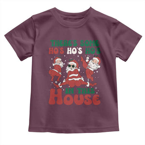 Christmas Santa Toddler T Shirt Theres Some Hos In This House Funny Xmas TS02 Maroon Print Your Wear
