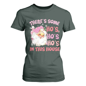 Christmas Pink Santa T Shirt For Women Theres Some Hos In This House Retro Xmas Vibe TS02 Dark Forest Green Print Your Wear