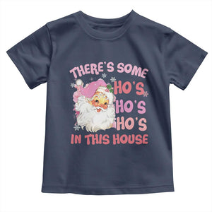 Christmas Pink Santa Toddler T Shirt Theres Some Hos In This House Retro Xmas Vibe TS02 Navy Print Your Wear