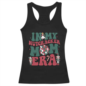 Christmas Nutcracker Racerback Tank Top In My Nutcracker Mom Era Groovy Doll Xmas Mama TS02 Black Print Your Wear