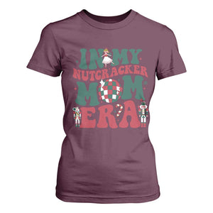 Christmas Nutcracker T Shirt For Women In My Nutcracker Mom Era Groovy Doll Xmas Mama TS02 Maroon Print Your Wear