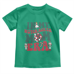 Christmas Nutcracker Toddler T Shirt In My Nutcracker Mom Era Groovy Doll Xmas Mama TS02 Irish Green Print Your Wear