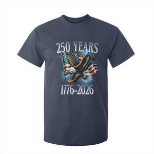 250 Years of American Freedom T Shirt For Kid Bald Eagle USA Flag 1776 to 2026 Patriotic TS02 Navy Print Your Wear