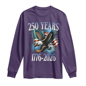 250 Years of American Freedom Long Sleeve Shirt Bald Eagle USA Flag 1776 to 2026 Patriotic TS02 Purple Print Your Wear