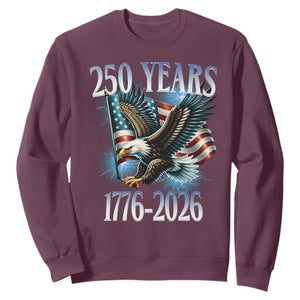 250 Years of American Freedom Sweatshirt Bald Eagle USA Flag 1776 to 2026 Patriotic TS02 Maroon Print Your Wear
