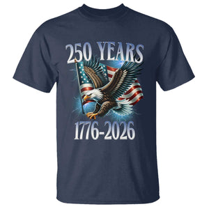 250 Years of American Freedom T Shirt Bald Eagle USA Flag 1776 to 2026 Patriotic TS02 Navy Print Your Wear