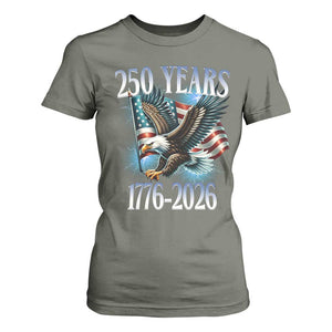 250 Years of American Freedom T Shirt For Women Bald Eagle USA Flag 1776 to 2026 Patriotic TS02 Military Green Print Your Wear