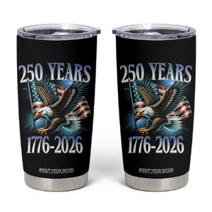 250 Years of American Freedom Tumbler Cup Bald Eagle USA Flag 1776 to 2026 Patriotic TS02 Black Print Your Wear