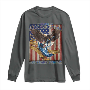 Military Navy 250th Anniversary Long Sleeve Shirt Forged of Salt and Steel Patriotic Eagle Anchor American Flag TS02 Dark Heather Print Your Wear