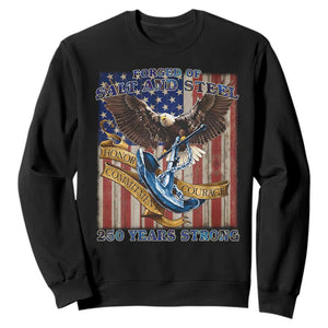 Military Navy 250th Anniversary Sweatshirt Forged of Salt and Steel Patriotic Eagle Anchor American Flag TS02 Black Print Your Wear