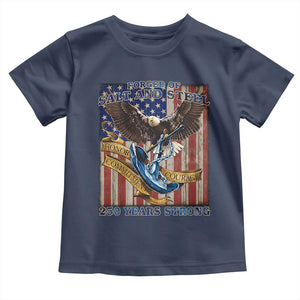 Military Navy 250th Anniversary Toddler T Shirt Forged of Salt and Steel Patriotic Eagle Anchor American Flag TS02 Navy Print Your Wear