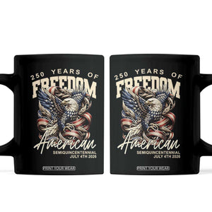 250 Years of Freedom Eagle Coffee Mug US 250th Anniversary American Semiquincentennial 2026 Patriotic TS02 Black Print Your Wear