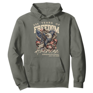 250 Years of Freedom Eagle Hoodie US 250th Anniversary American Semiquincentennial 2026 Patriotic TS02 Military Green Print Your Wear