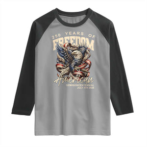 250 Years of Freedom Eagle Raglan Shirt US 250th Anniversary American Semiquincentennial 2026 Patriotic TS02 Sport Gray Black Print Your Wear