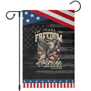 250 Years of Freedom Eagle Garden Flag US 250th Anniversary American Semiquincentennial 2026 Patriotic TS02 Distressed Black Blue Print Your Wear