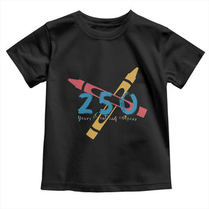 250 Years of Eating Crayons Toddler T Shirt Funny Military Crayon Joke Veterans Marines TS02 Black Print Your Wear