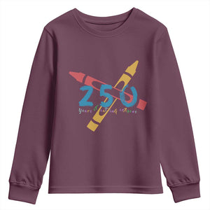 250 Years of Eating Crayons Youth Sweatshirt Funny Military Crayon Joke Veterans Marines TS02 Maroon Print Your Wear