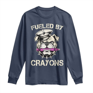 Fueled by Crayons Bulldog Long Sleeve Shirt Funny Military Crayon Eater Gift for Veterans TS02 Navy Print Your Wear