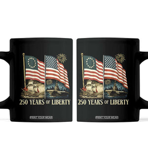 250 Years of Liberty Coffee Mug US 250th Anniversary Semiquincentennial 2026 Patriotic TS02 Black Print Your Wear