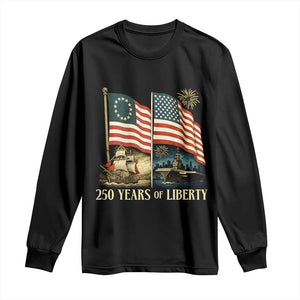 250 Years of Liberty Long Sleeve Shirt US 250th Anniversary Semiquincentennial 2026 Patriotic TS02 Black Print Your Wear
