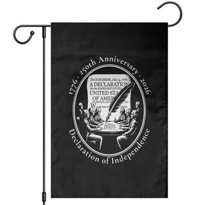 250 Years Declaration of Independence Garden Flag US 250th Anniversary Semiquincentennial 2026 Patriotic TS02 Black Print Your Wear