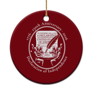 250 Years Declaration of Independence Ceramic Ornament US 250th Anniversary Semiquincentennial 2026 Patriotic TS02 1pc Red Print Your Wear